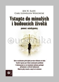 Vstupte do minulých i budoucích životů - Joe H. Slate - Kliknutím na obrázek zavřete
